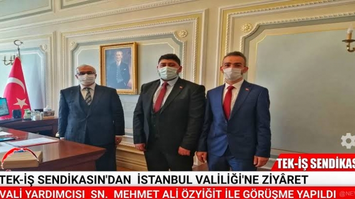 Tek iş Sendikası İstanbul Valiliğine Ziyaret