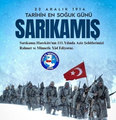 Sarıkamış Harekatı'nın 111. yılında Aziz Şehitlerimizi Rahmet ve Minnetle yad Ediyoruz.